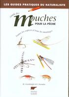 Couverture du livre « Guide des mouches pour la pêche » de Malcolm Greenhalgh aux éditions Delachaux & Niestle