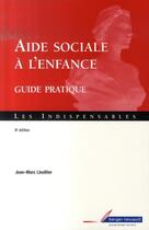 Couverture du livre « Aide sociale à l'enfance (8e édition) » de Jean Lhuillier aux éditions Berger-levrault