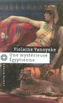 Couverture du livre « Une mystérieuse égyptienne » de Vanoyeke-V aux éditions Editions Du Masque