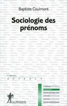 Couverture du livre « Sociologie des prenoms » de Baptiste Coulmont aux éditions La Decouverte