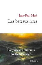 Couverture du livre « Les bateaux ivres » de Jean-Paul Mari aux éditions Lattes