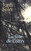 Couverture du livre « La fête de l'ours » de Jordi Soler aux éditions Belfond