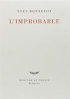 Couverture du livre « L'improbable et autres essais » de Yves Bonnefoy aux éditions Mercure De France