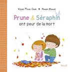 Couverture du livre « Prune & Séraphin ont peur de la mort » de Karine-Marie Amiot et Florian Thouret aux éditions Mame