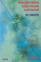 Couverture du livre « De l'inceste » de Françoise Héritier et Aldo Naouri et Boris Cyrulnik aux éditions Odile Jacob