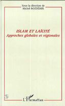 Couverture du livre « Islam et laicite - approches globales et regionales » de  aux éditions L'harmattan