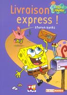 Couverture du livre « Bob l'éponge ; livraison express » de Steven Banks aux éditions Mango