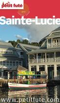 Couverture du livre « GUIDE PETIT FUTE ; COUNTRY GUIDE ; Sainte-Lucie (édition 2014) » de  aux éditions Le Petit Fute