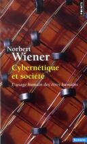 Couverture du livre « Cybernétique et société » de Norbert Wiener aux éditions Points