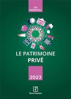 Couverture du livre « Le Patrimoine Privé 2023 » de Les Specialistes De aux éditions Revue Fiduciaire