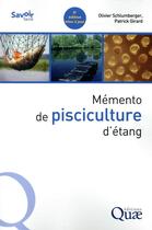 Couverture du livre « Mémento de pisciculture d'étang (5e édition) » de Patrick Girard et Olivier Schlumberger aux éditions Quae