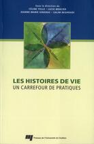 Couverture du livre « Les histoires de vie ; un carrefour de pratiques » de  aux éditions Pu De Quebec