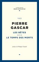 Couverture du livre « Les bêtes ; Le temps des morts » de Pierre Gascar aux éditions Societe Du Figaro