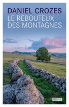 Couverture du livre « Le rebouteux des montagnes » de Daniel Crozes aux éditions Rouergue