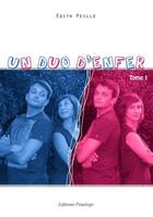 Couverture du livre « Un duo d'enfer t.1 » de Edith Peille aux éditions Praelego