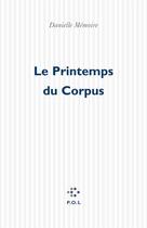 Couverture du livre « Le printemps du corpus » de Danielle Memoire aux éditions P.o.l