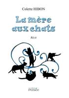 Couverture du livre « La mère aux chats » de Colette Hibon aux éditions Persee