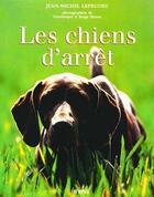 Couverture du livre « Les Chiens D'Arret » de Serge Simon et Dominique Simon et Jean-Michel Lepeudry aux éditions Minerva