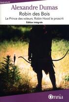 Couverture du livre « Robin des Bois : le prince des voleurs ; Robin Hoodle proscrit » de Alexandre Dumas aux éditions Omnia