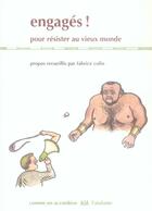 Couverture du livre « Engagés! ; pour résister au vieux monde » de Fabrice Colin aux éditions L'atalante