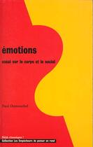 Couverture du livre « Emotions - essai sur le corps et le social » de Paul Dumouchel aux éditions Empecheurs De Penser En Rond