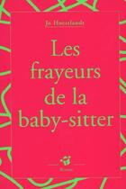 Couverture du livre « Les frayeurs de la baby-sitter » de Jo Hoestlandt aux éditions Thierry Magnier