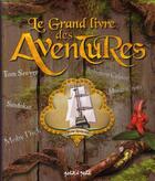 Couverture du livre « Le grand livre des aventures » de Pedro Rodriguez et Manuel Serrat Crespo aux éditions Petit A Petit