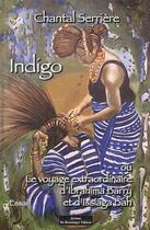 Couverture du livre « Indigo ; ou le voyage fantastique d'Ibrahim Barry et d'Issiaga Bah » de Chantal Serriere aux éditions Do Bentzinger