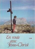 Couverture du livre « Route Avec Jesus Christ » de Chevalier Jm aux éditions Tequi