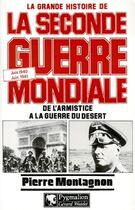 Couverture du livre « La grande histoire de la seconde guerre mondiale Tome 10 ; de l'armistice à la guerre » de Pierre Montagnon aux éditions Pygmalion