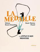 Couverture du livre « La médaille ou Chacun son monstre » de Debora Beuret-Strambini et Marie-Therese Picard aux éditions Art Et Fiction