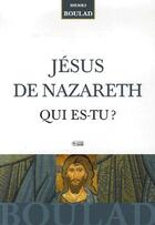 Couverture du livre « Jesus de nazareth qui est-tu ? » de Henri Boulad aux éditions Mediaspaul