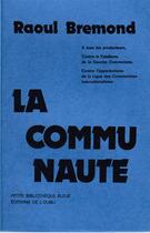 Couverture du livre « La communauté » de Raoul Bremond aux éditions Spartacus