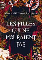 Couverture du livre « Les filles qui ne mouraient pas » de Kiran Millwood Hargrave aux éditions Michel Lafon Poche