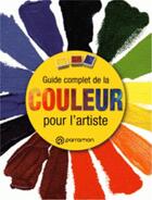 Couverture du livre « Guide complet de la couleur pour artistes » de  aux éditions Parramon