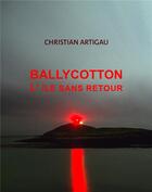Couverture du livre « Ballycotton ; l'île sans retour » de Christian Artigau aux éditions Librinova