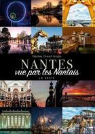 Couverture du livre « Nantes vue par les nantais » de Nantes Grand Angle aux éditions Geste