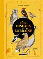 Couverture du livre « Les oiseaux de Lorraine » de Thomas Brosset et Helene De Saint-Do aux éditions Geste