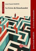 Couverture du livre « Le livre de Knockandré » de Jean-Claude Martin aux éditions Ex Aequo