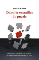 Couverture du livre « Dans les entrailles du puzzle » de Meriem Mialdea aux éditions Librinova