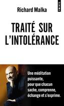 Couverture du livre « Traite sur l'intolérance » de Richard Malka aux éditions Points