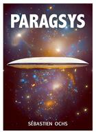 Couverture du livre « Paragsys » de Sebastien Ochs aux éditions Bookelis