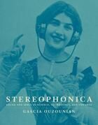 Couverture du livre « Stereophonica : sound and space in science, technology and the arts » de Ouzounian Gascia aux éditions Mit Press