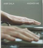 Couverture du livre « Anri Sala ; answer me » de Margot Norton aux éditions Phaidon Gb