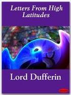 Couverture du livre « Letters From High Latitudes » de Lord Dufferin aux éditions Ebookslib