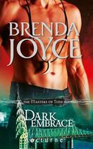 Couverture du livre « Dark Embrace (Mills & Boon Nocturne) (The Masters of Time - Book 3) » de Brenda Joyce aux éditions Epagine