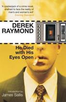 Couverture du livre « He Died with His Eyes Open » de Derek Raymond aux éditions Profil Digital