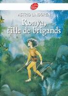 Couverture du livre « Ronya, fille de brigands » de Astrid Lindgren aux éditions Le Livre De Poche Jeunesse