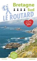 Couverture du livre « Guide du Routard ; Bretagne sud (édition 2019) » de Collectif Hachette aux éditions Hachette Tourisme