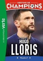 Couverture du livre « Destins de champions Tome 19 : Une biographie d'Hugo Lloris » de Cyril Collot et Luca Caioli aux éditions Hachette Jeunesse